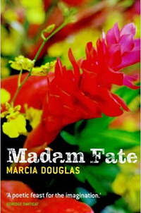 Madam Fate by Marcia Douglas